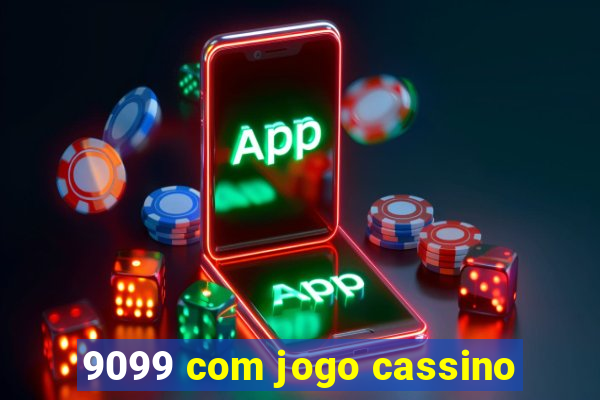 9099 com jogo cassino